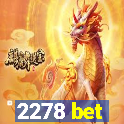 2278 bet